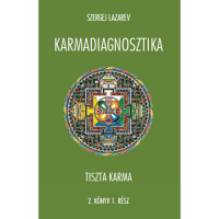 SZERGEJ LAZAREV - Karmadiagnosztika - TISZTA KARMA 2. könyv I. rész