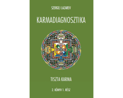 SZERGEJ LAZAREV - Karmadiagnosztika - TISZTA KARMA 2. könyv I. rész